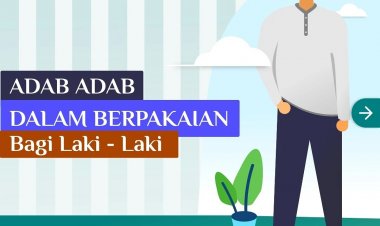 Adab-Adab Dalam Berpakaian Bagi Laki-Laki