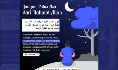 Jangan Putus Asa Dari Rahmat Allah