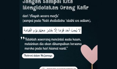 Jangan Mengidolakan Orang Kafir