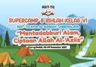SuperCamp & Rihlah Kelas 6 SDIT TQ Ihya As Sunnah Tasikmalaya