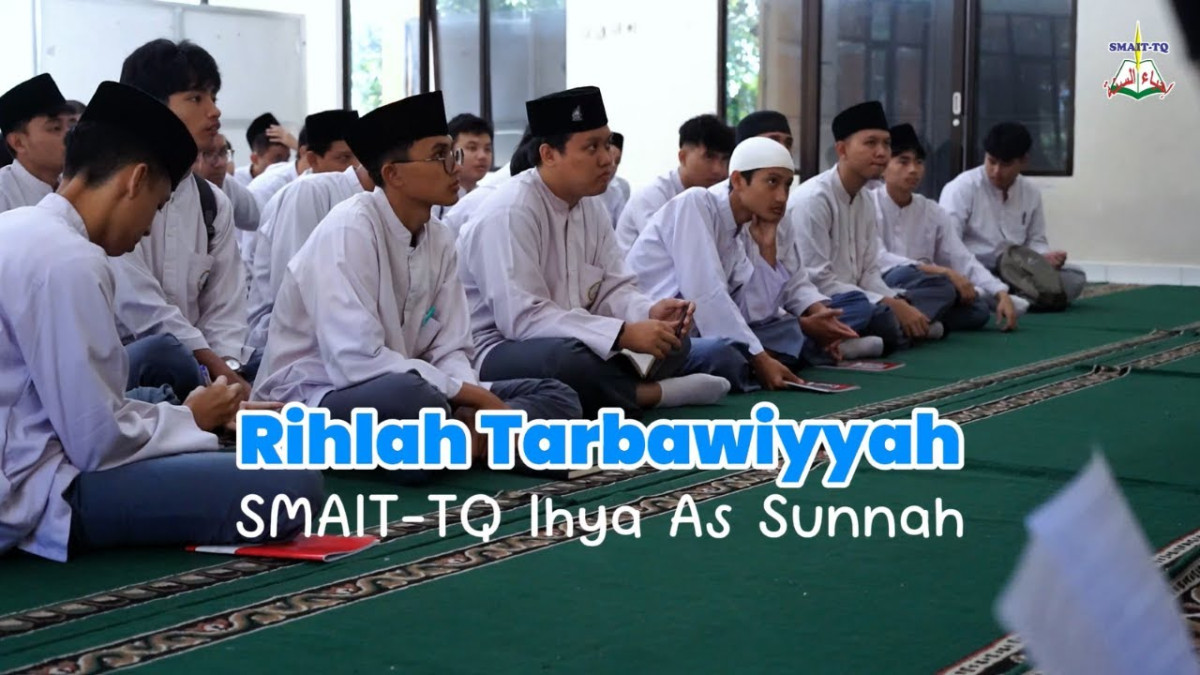 Rihlah Tarbawiyyah SMAIT-TQ Ihya As Sunnah Tasikmalaya T.A 2025/2026