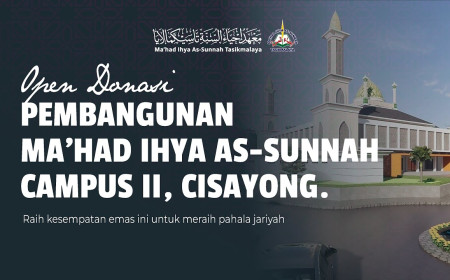 Donasi Pembangunan Ma'had Ihya As-Sunnah Campus II, Cisayong, Kab. Tasikmalaya.